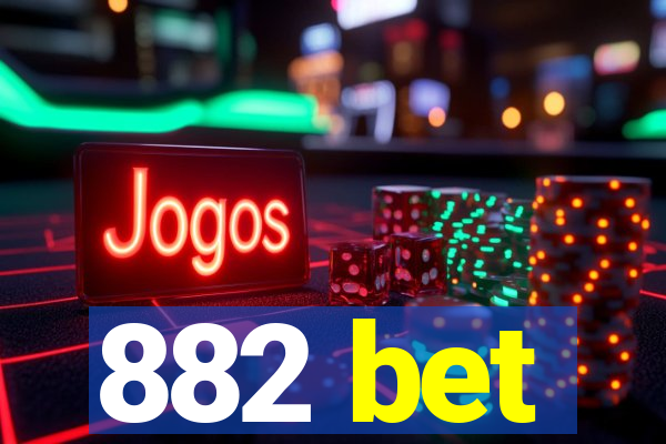 882 bet